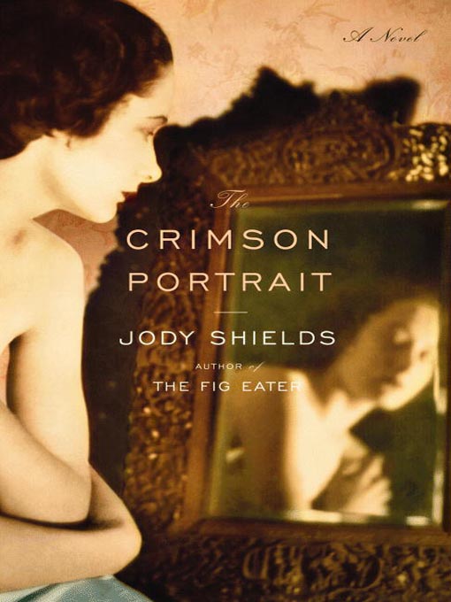 Title details for The Crimson Portrait by Jody Shields - Wait list